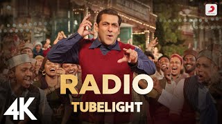 Radio Full Video  Tubelight  Salman Khan  Pritam  Kamaal Khan  Amit Mishra  Kabir Khan  4K [upl. by Jard114]