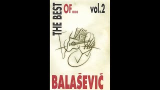 Djordje Balasevic  The best of vol 2  Audio 1994 HD [upl. by Selwin]