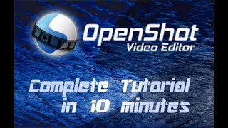 OpenShot Video Editor  Tutorial for Beginners in 10 MINUTES [upl. by Nywroc]