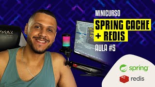 Aula 5  Minicurso Spring Cache  Redis [upl. by Hsihsa]