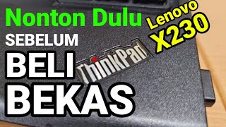 Nonton Review Ini Dulu  Sebelum Beli Lenovo X230 Bekas  Wajib Upgrade ke SSD [upl. by Thorstein]