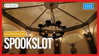 Spookslot  Voorshow  Efteling 2022 [upl. by Legna]