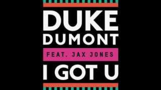 Duke Dumont feat Jax Jones  I Got You Original Mix LYRICS [upl. by Llemhar]