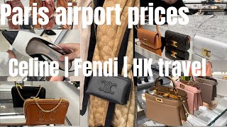 Paris airport shopping w prices Celine Triomphe  Fendi Peekaboo  Hong Kong travel vlog [upl. by Lyrac]