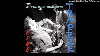 02 You Are The Music Trapeze Live At The Boat Club 1975 [upl. by Atilek]