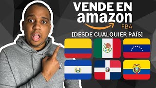 Como Vender en Amazon FBA Desde Colombia o Cualquier País Fuera de USA 🇺🇸 [upl. by Uy]