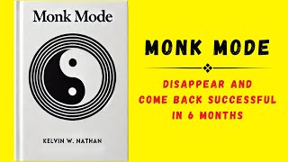 Monk Mode Disappear and Come Back Successful in 6 Months Audiobook [upl. by De Witt]