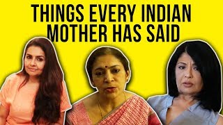 Things Every Indian Mother Has Said  BuzzFeed India [upl. by Eshman]