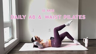 10MIN Daily Toned Ab amp Waist Pilates Routine  small waist  flat stomach [upl. by Ajnot]