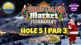 Master QR Hole 5  Par 3 HIO  Christmas Market Tournament Golf Clash Guide [upl. by Anuahc]