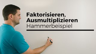 Faktorisieren Ausmultiplizieren Hammerbeispiel Rechnen mit Klammern [upl. by Drona]