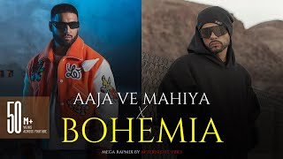 Aaja Ve Mahiya X Bohemia Mega RapMix Afternightvibe amp AwaidAwaisMusic  Imran Khan X Bohemia [upl. by Housum323]