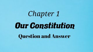 Class 9  ICSE  Civics  Chapter 1  Our Constitution  Question and Answer [upl. by Ennaehr]