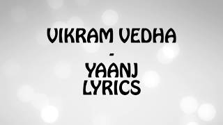 Vikram Vedha  Yaanji Lyrics [upl. by Bartel]