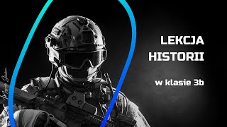 Lekcja historii w klasie 3b [upl. by Giamo]