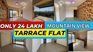 1 BHK MASTER BEDROOM FLAT  ONLY 24 LAKH  TARRACE FLAT  MOUNTAIN VIEW FLAT  Pay only 1 Lakh 🏡 [upl. by Trici65]