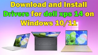 How to Download and Install Drivers for Dell XPS 14 on Windows 10 or 11 [upl. by Defant]