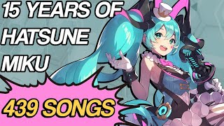 15 Years of Hatsune Miku 20072022 439 SONGS [upl. by Audy]