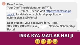 quotDear Student Your One Time Registration OTR is XXXXXquot  NSP Portal  Ab yeh Kya Hai ji 🤔 [upl. by Llerrehc]