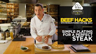 Simple Plating for a Perfect Steak  Beef Hacks with Michelinstarred Chef Kelly McCown [upl. by Burrell]