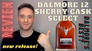 Dalmore 12 Sherry Cask Select REVIEW BETTER THAN the standard 12 [upl. by Trinia]