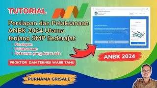 Persiapan dan Pelaksanaan ANBK 2024 Utama Jenjang SMP Sederajat  Yang dikerjakan Proktor ANBK 2024 [upl. by Hadria]