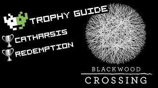 Blackwood Crossing PS4  Catharsis amp Redemption TROPHY GUIDE [upl. by Aynosal956]