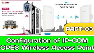 IPCOM CPE3 Access Point Configuration l IPCOM Outdoor CPE3 Pairing Point to Point Configuration [upl. by Servais]