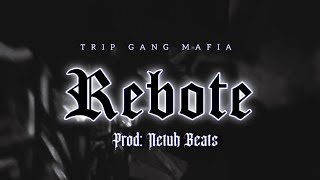 REBOTE  Trip Gang Mafia  Prod NetuH  Video [upl. by Jon220]