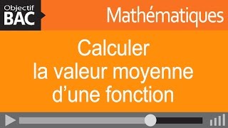 Maths  Calculer la valeur moyenne d’une fonction [upl. by Nurat]