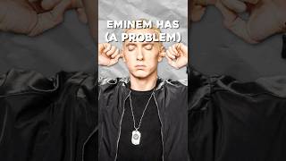 Eminem MIGHT Have a PROBLEM… [upl. by Eliezer643]