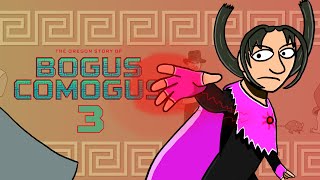 Bogus Comogus  Episode 3 [upl. by Sallie]