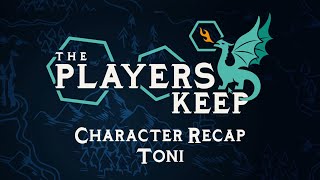 The Players Keep Character Recap Toni [upl. by Nayve]