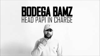 Bodega Bamz  Head Papi In Charge HD [upl. by Sonitnatsnoc]