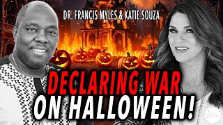 Declaring War On Halloween  Katie Souza amp Dr Francis Myles [upl. by Richardo733]