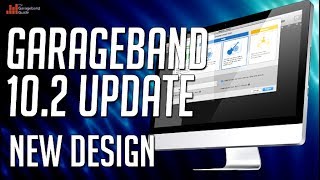 GarageBand 102 Update Part 1  New Design [upl. by Romona]