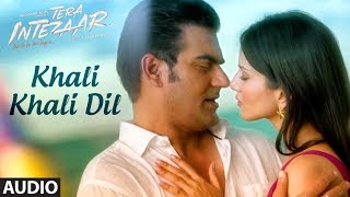 Tera Intezaar quotKhali Khali Dilquot Full Audio Song  Sunny Leone  Arbaaz Khan [upl. by Jard]