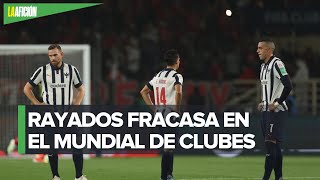 ¡Fracaso Rayados es eliminado tras caer ante el AlAhly en el Mundial de Clubes [upl. by Aikem]