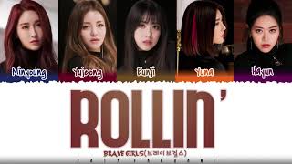 BRAVE GIRLS  ROLLIN 롤린 Lyrics Color CodedHanRomEng [upl. by Nomihs155]