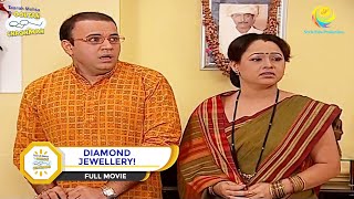 DIAMOND JEWELLERY I FULL MOVIE I Taarak Mehta Ka Ooltah Chashmah  तारक मेहता [upl. by Schoenburg]