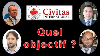 Civitas International quel objectif [upl. by Minier]