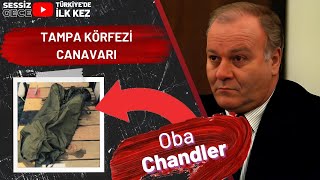 ANNE VE KIZLARININ KORKUNÇ SONU  Oba Chandler  Cinayet Belgeseli  Suç Dosyası [upl. by Matteo]