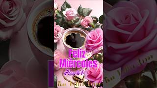 FELIZ MIÉRCOLES PARA TI ❤️🌹💐💝 [upl. by Ariada]