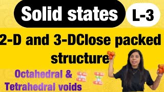 3 Close packed structure  octahedral amp tetrahedral voids  Solid states  class12thchemistry [upl. by Kolnos]