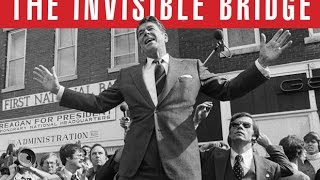 The Invisible Bridge The Fall of Nixon and the Rise of Reagan w Rick Perlstein [upl. by Noerb293]