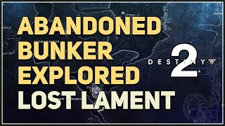 Abandoned Bunker explored Lost Lament Destiny 2 [upl. by Bryna]