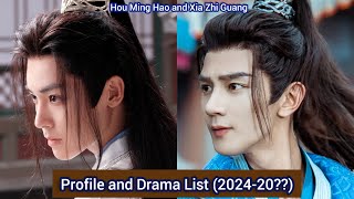 Hou Ming Hao and Xia Zhi Guang Dashing Youth  Profile and Drama List 202420 [upl. by Nalim]