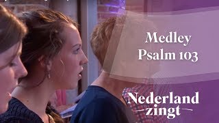 Psalm 103 medley  Nederland Zingt [upl. by Rosaline464]