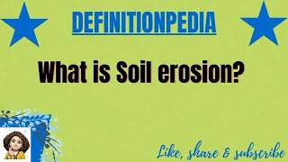 What is Soil Erosion [upl. by Aicekat]