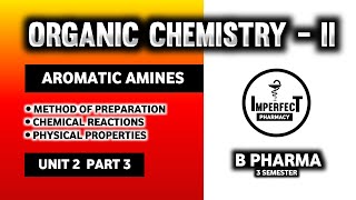 Aromatic Amines  Method Of Preparation  Chemical Reactions  Physical Properties  B Pharma 3 Sem [upl. by Liza]